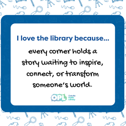 Blue-and-white graphic design with text that reads "I love the library because... every corner holds a story waiting to inspire, connect or transform someone's world." At the bottom is an Oakville Public Library logo.